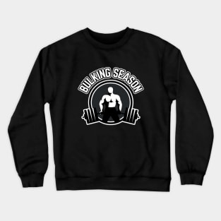 Bulking Season Crewneck Sweatshirt